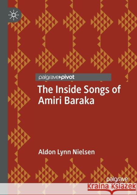 The Inside Songs of Amiri Baraka Aldon Lynn Nielsen 9783030757601