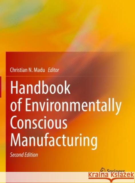 Handbook of Environmentally Conscious Manufacturing Christian N. Madu 9783030758325