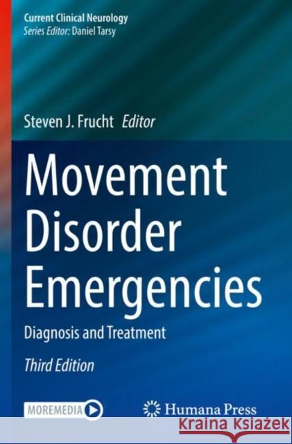 Movement Disorder Emergencies: Diagnosis and Treatment Frucht, Steven J. 9783030759001