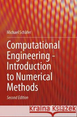Computational Engineering - Introduction to Numerical Methods Michael Schäfer 9783030760298