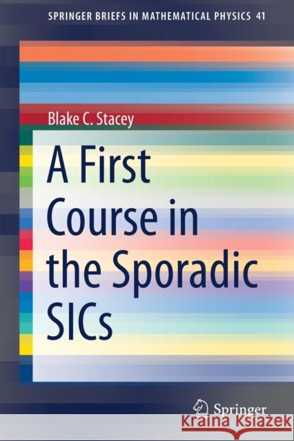 A First Course in the Sporadic Sics Blake Stacey 9783030761035 Springer