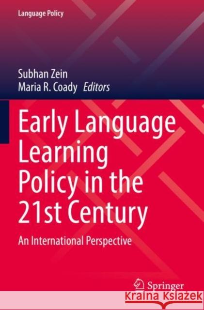Early Language Learning Policy in the 21st Century: An International Perspective Zein, Subhan 9783030762537