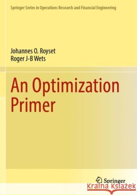 An Optimization Primer Roger J-B Wets 9783030762773 Springer Nature Switzerland AG