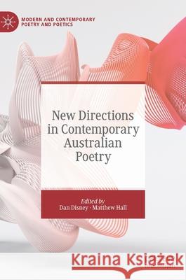 New Directions in Contemporary Australian Poetry Matthew Hall Dan Disney 9783030762865 Palgrave MacMillan