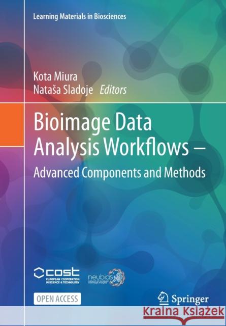 Bioimage Data Analysis Workflows ‒ Advanced Components and Methods Miura, Kota 9783030763930 Springer