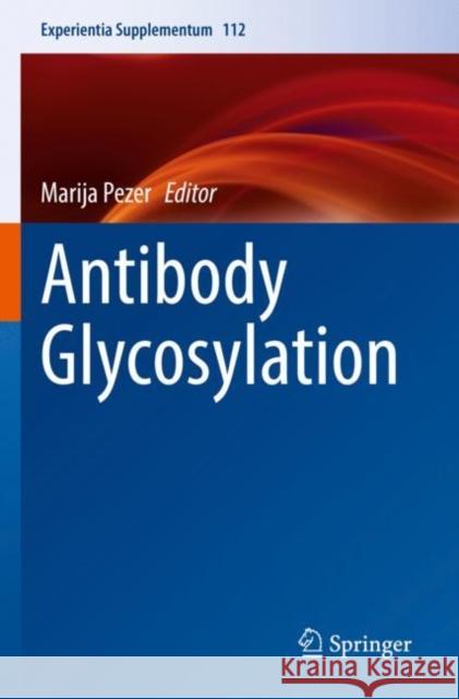 Antibody Glycosylation  9783030769147 Springer International Publishing