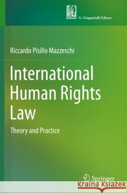 International Human Rights Law: Theory and Practice Pisillo Mazzeschi, Riccardo 9783030770341 Springer Nature Switzerland AG