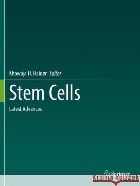 Stem Cells: Latest Advances Khawaja H. Haider 9783030770549 Springer