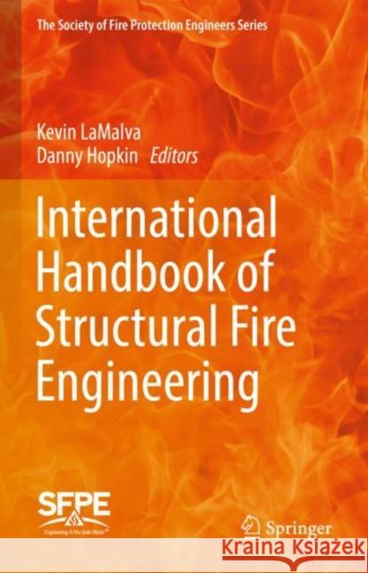 International Handbook of Structural Fire Engineering Lamalva, Kevin 9783030771225 Springer