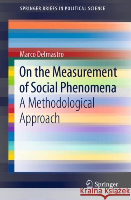 On the Measurement of Social Phenomena: A Methodological Approach Marco Delmastro 9783030775353 Springer