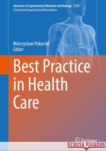 Best Practice in Health Care Mieczyslaw Pokorski 9783030777418 Springer
