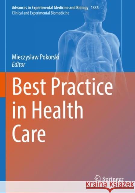 Best Practice in Health Care Mieczyslaw Pokorski 9783030777449 Springer