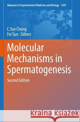 Molecular Mechanisms in Spermatogenesis  9783030777814 Springer International Publishing