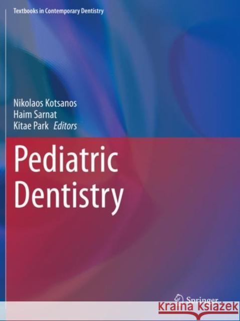 Pediatric Dentistry Nikolaos Kotsanos Haim Sarnat Kitae Park 9783030780050 Springer