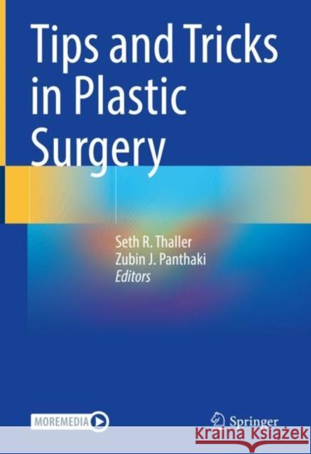 Tips and Tricks in Plastic Surgery Seth R. Thaller Zubin Panthaki 9783030780272 Springer