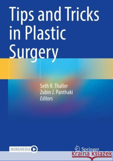 Tips and Tricks in Plastic Surgery Seth R. Thaller Zubin J. Panthaki 9783030780302 Springer