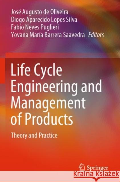 Life Cycle Engineering and Management of Products: Theory and Practice de Oliveira, José Augusto 9783030780463 Springer International Publishing