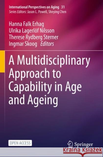 A Multidisciplinary Approach to Capability in Age and Ageing Hanna Fal Ulrika Lagerl 9783030780654 Springer