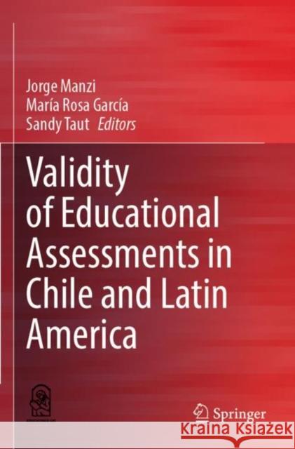 Validity of Educational Assessments in Chile and Latin America  9783030783921 Springer International Publishing