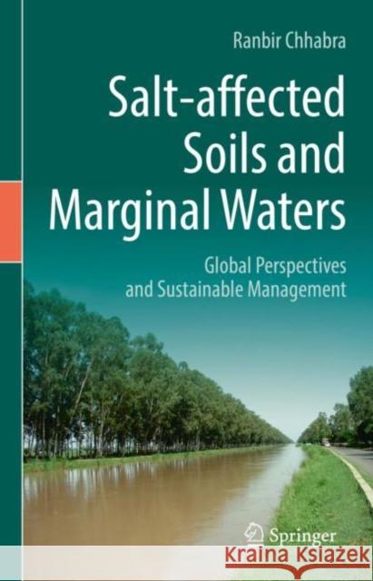 Salt-Affected Soils and Marginal Waters: Global Perspectives and Sustainable Management Ranbir Chhabra 9783030784348 Springer