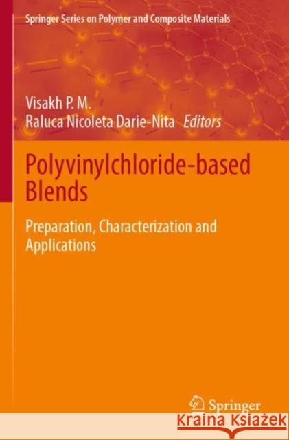 Polyvinylchloride-Based Blends: Preparation, Characterization and Applications P. M., Visakh 9783030784577