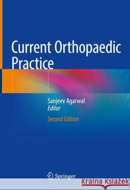 Current Orthopaedic Practice Agarwal, Sanjeev 9783030785284 Springer