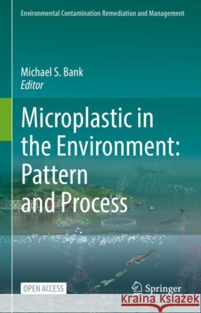 Microplastic in the Environment: Pattern and Process Michael S. Bank 9783030786267 Springer