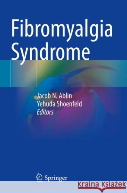 Fibromyalgia Syndrome Ablin, Jacob N. 9783030786403