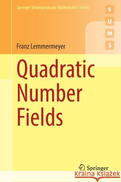 Quadratic Number Fields Franz Lemmermeyer 9783030786519 Springer Nature Switzerland AG