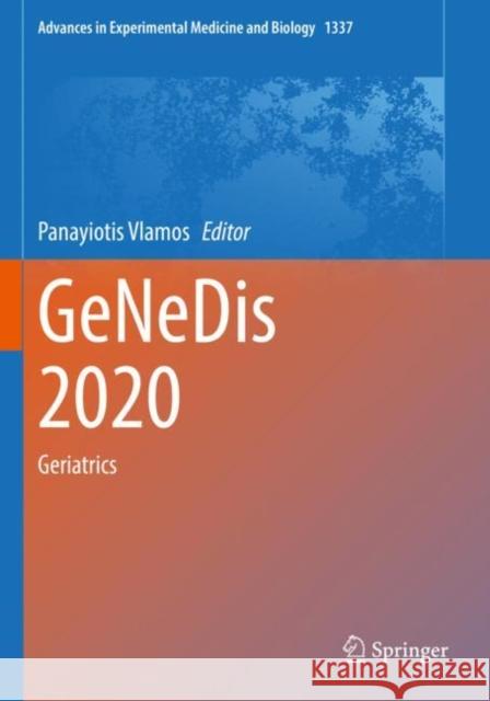 GeNeDis 2020: Geriatrics Panayiotis Vlamos 9783030787738 Springer