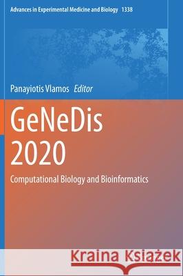 Genedis 2020: Computational Biology and Bioinformatics Panayiotis Vlamos 9783030787745 Springer