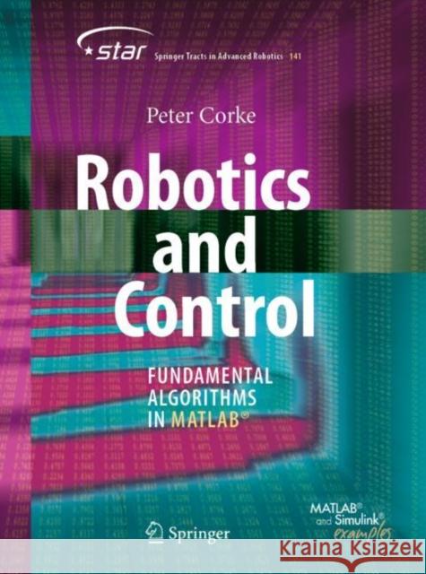 Robotics and Control: Fundamental Algorithms in Matlab(r) Peter Corke 9783030791780