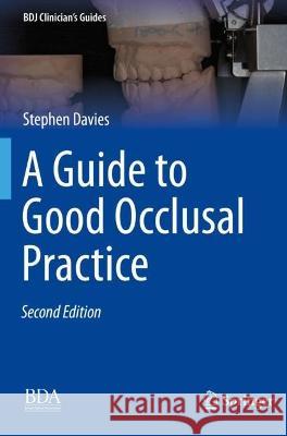 A Guide to Good Occlusal Practice Stephen Davies 9783030792275 Springer International Publishing