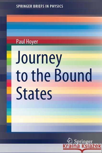 Journey to the Bound States Paul Hoyer 9783030794880 Springer