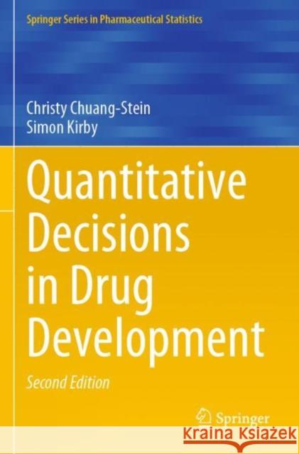 Quantitative Decisions in Drug Development Chuang-Stein, Christy, Simon Kirby 9783030797331