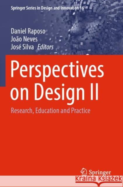 Perspectives on Design II: Research, Education and Practice Raposo, Daniel 9783030798819