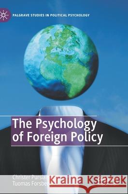 The Psychology of Foreign Policy Christer H. Pursiainen Tuomas Forsberg 9783030798864 Palgrave MacMillan