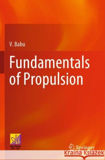 Fundamentals of Propulsion V. Babu 9783030799472