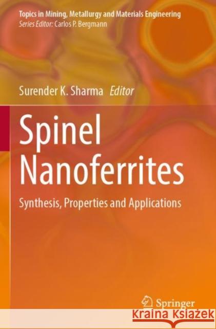 Spinel Nanoferrites: Synthesis, Properties and Applications Surender K. Sharma 9783030799625 Springer