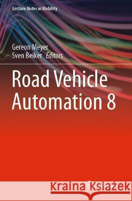Road Vehicle Automation 8 Gereon Meyer Sven Beiker 9783030800062