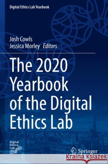 The 2020 Yearbook of the Digital Ethics Lab Josh Cowls Jessica Morley 9783030800857 Springer