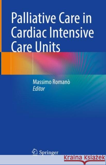 Palliative Care in Cardiac Intensive Care Units Roman 9783030801113 Springer