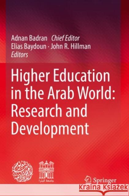 Higher Education in the Arab World: Research and Development Adnan Badran Elias Baydoun John R. Hillman 9783030801243 Springer