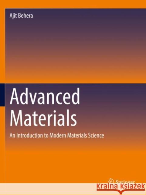 Advanced Materials: An Introduction to Modern Materials Science Ajit Behera 9783030803612