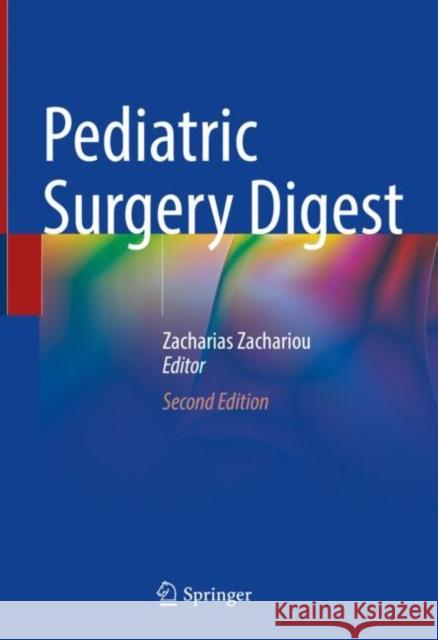 Pediatric Surgery Digest Zacharias Zachariou 9783030804107 Springer
