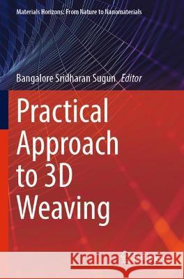 Practical Approach to 3D Weaving  9783030804268 Springer International Publishing