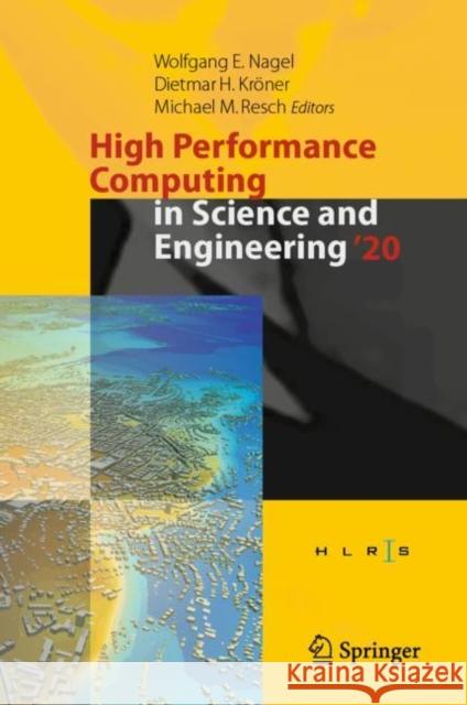 High Performance Computing in Science and Engineering '20: Transactions of the High Performance Computing Center, Stuttgart (Hlrs) 2020 Wolfgang E. Nagel Dietmar H. Kr 9783030806019 Springer