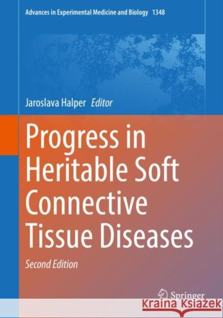 Progress in Heritable Soft Connective Tissue Diseases Jaroslava Halper 9783030806132 Springer