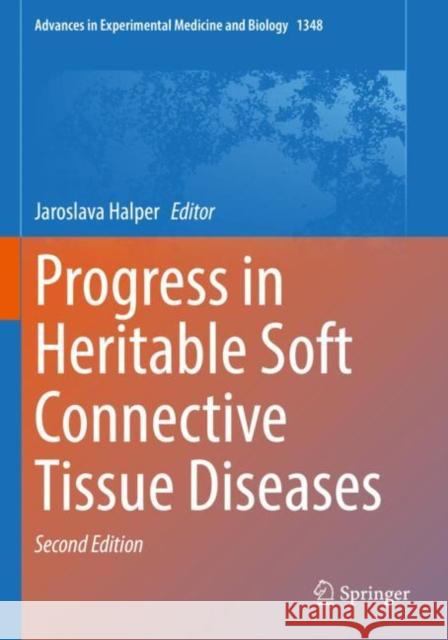 Progress in Heritable Soft Connective Tissue Diseases Jaroslava Halper 9783030806163