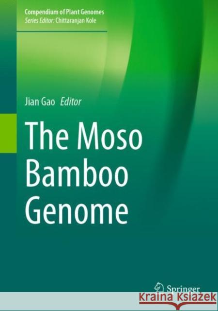 The Moso Bamboo Genome Jian Gao 9783030808358 Springer